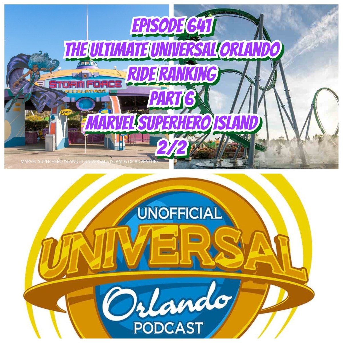 Marvel Fun Rides UUOP #641 – The Ultimate Universal Orlando Ride Ranking Part 6 Marvel ...